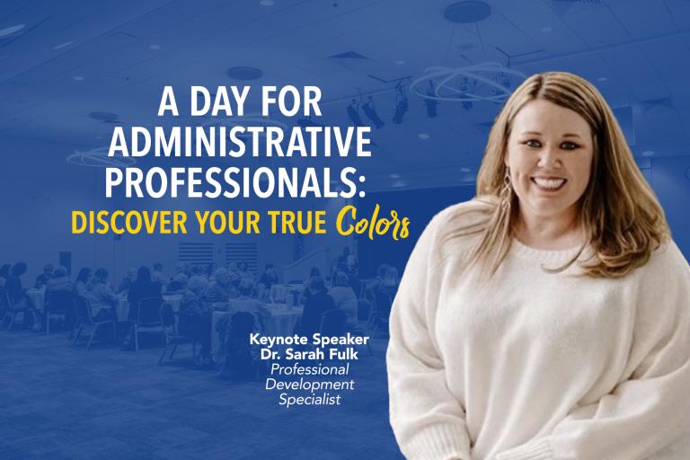 A Day for Administrative Professionals: Discover Your True Colors Photo of Keynote Speaker Dr. Sarah Fulk